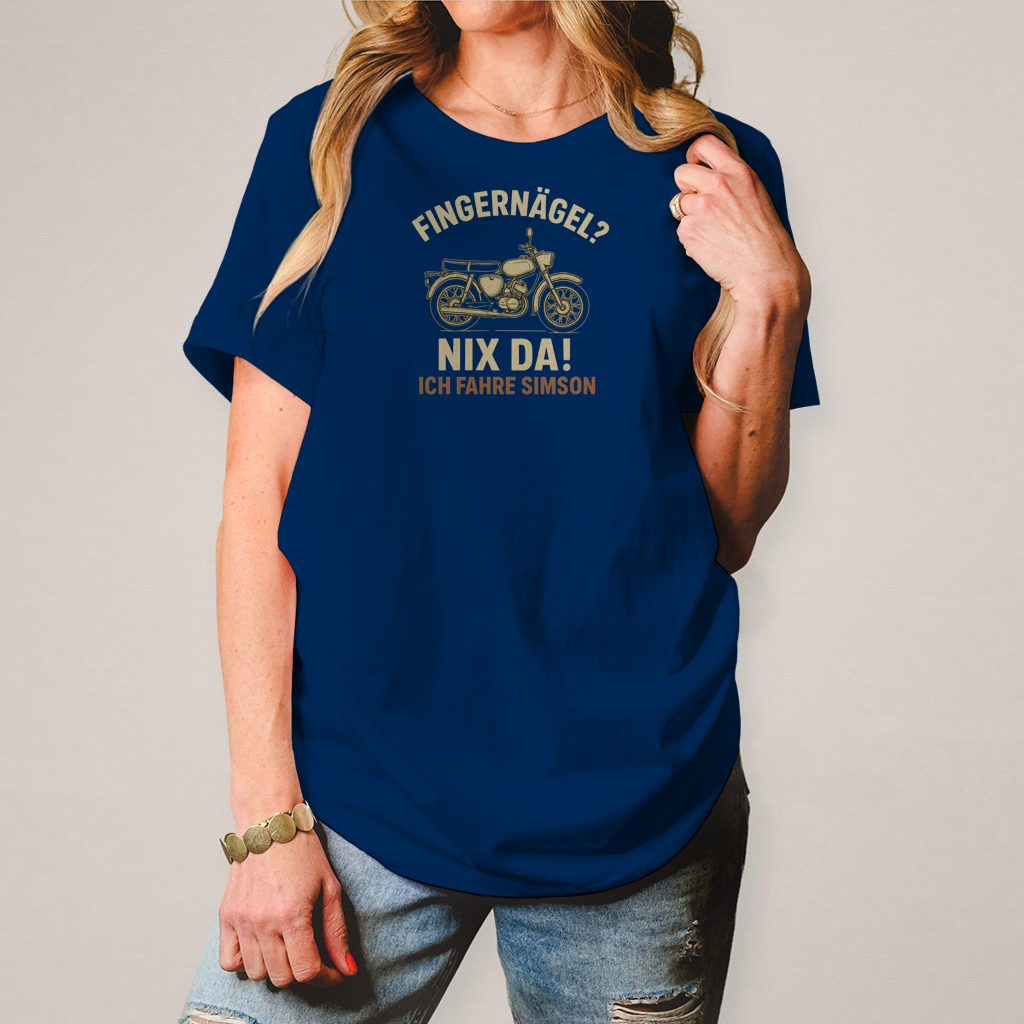 Damen T-Shirt „Fingernägel? Nix da! – Ich fahre Simson“