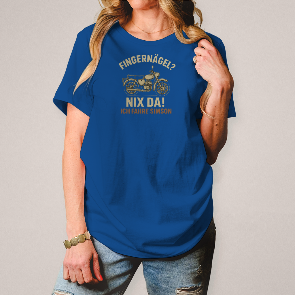 Damen T-Shirt „Fingernägel? Nix da! – Ich fahre Simson“