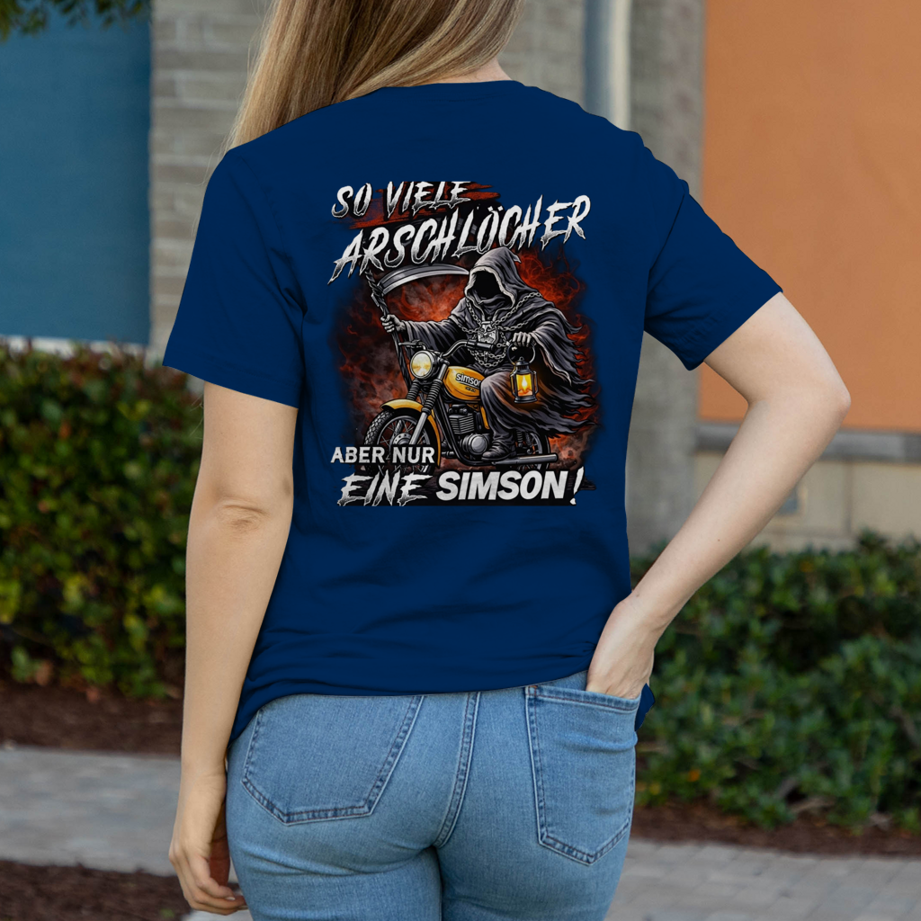 Damen T-Shirt „So viele Arschlöcher – aber nur eine Simson“
