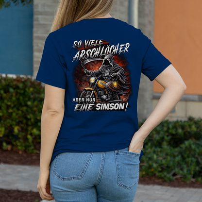 Damen T-Shirt „So viele Arschlöcher – aber nur eine Simson“