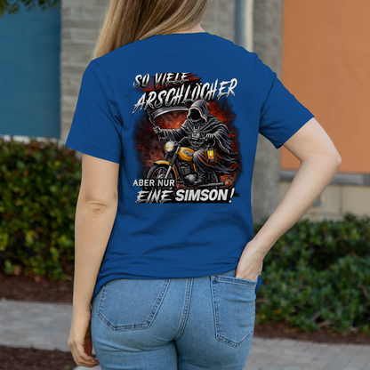 Damen T-Shirt „So viele Arschlöcher – aber nur eine Simson“