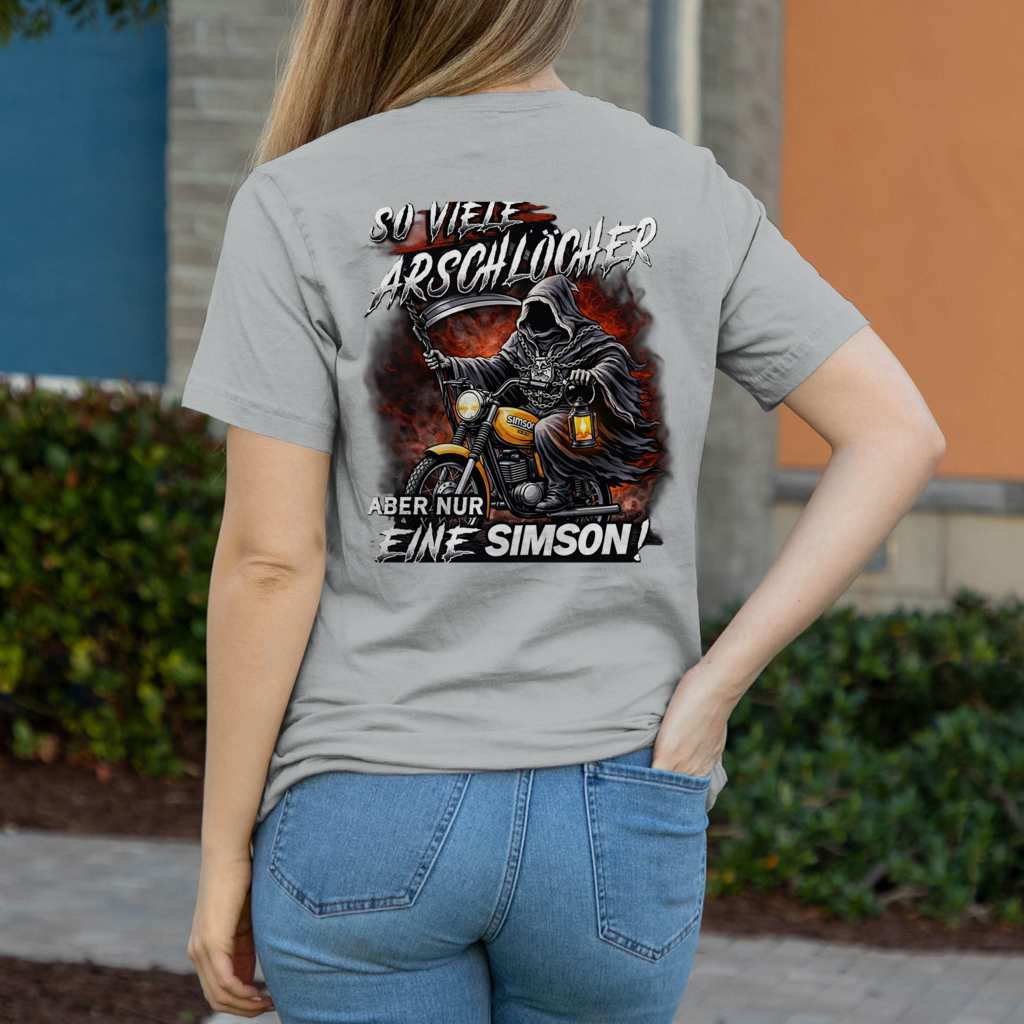 Damen T-Shirt „So viele Arschlöcher – aber nur eine Simson“