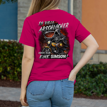 Damen T-Shirt „So viele Arschlöcher – aber nur eine Simson“