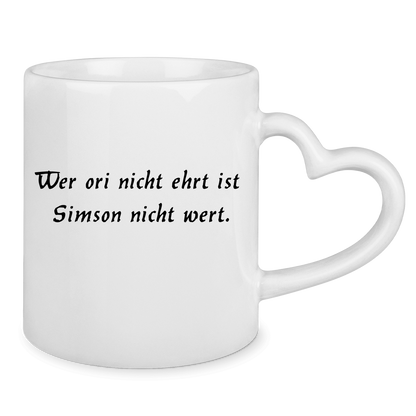 Tasse mit Herzhenkel Wer ori nicht ehrt ist Simson nicht wert.