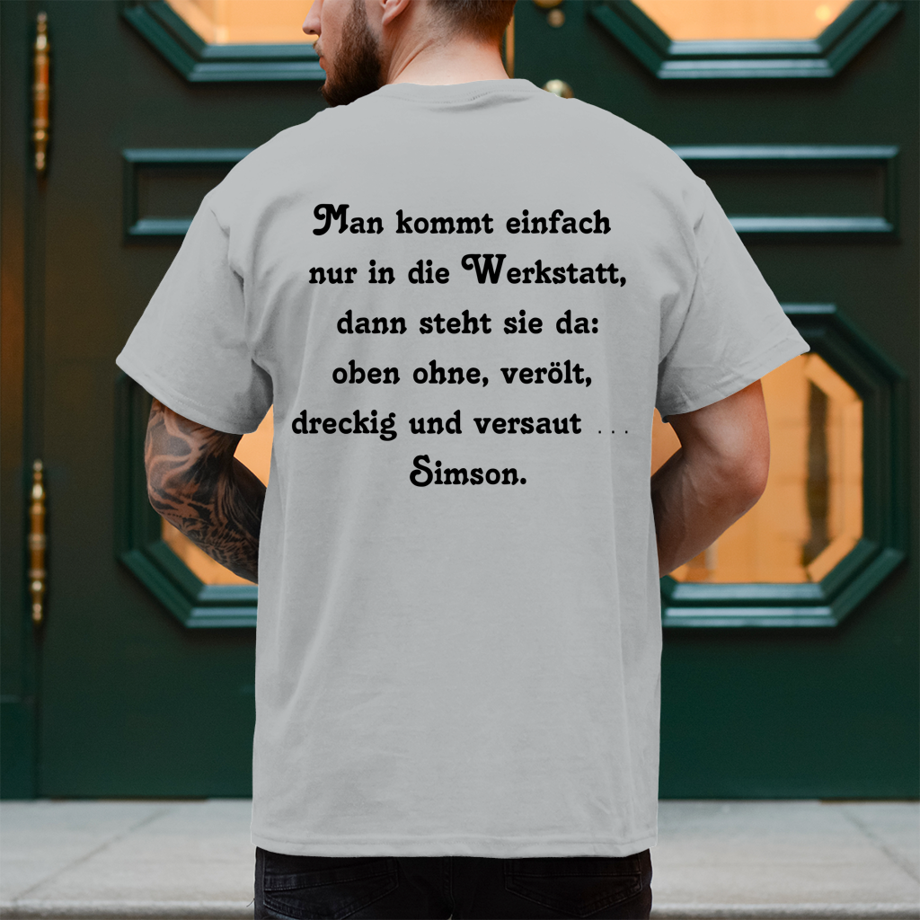 Herren T-Shirt Man kommt einfach nur in die Werkstatt,