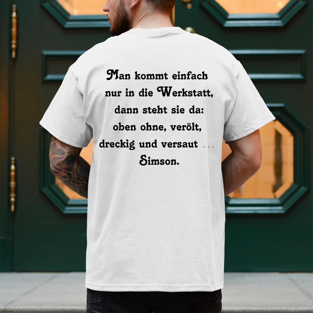 Herren T-Shirt Man kommt einfach nur in die Werkstatt,