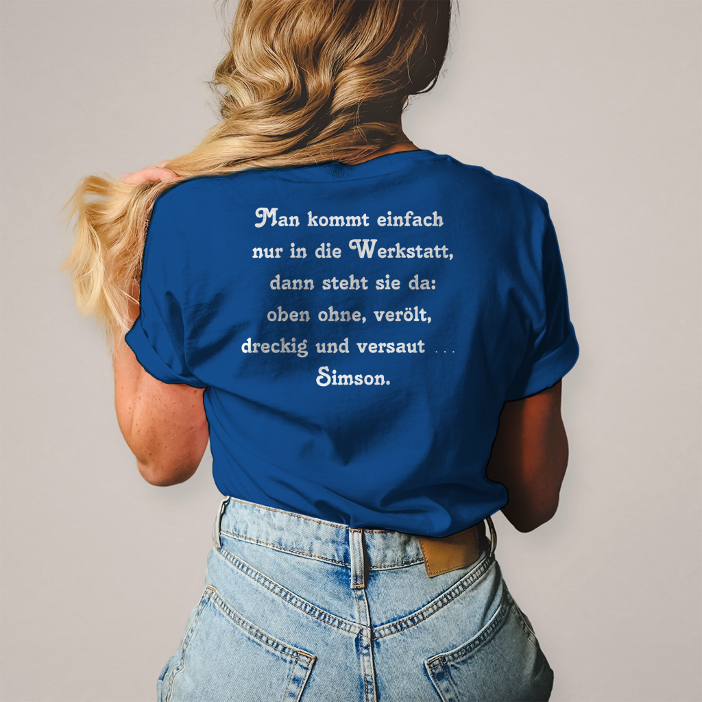 Damen T-Shirt Man kommt einfach nur in die Werkstatt,