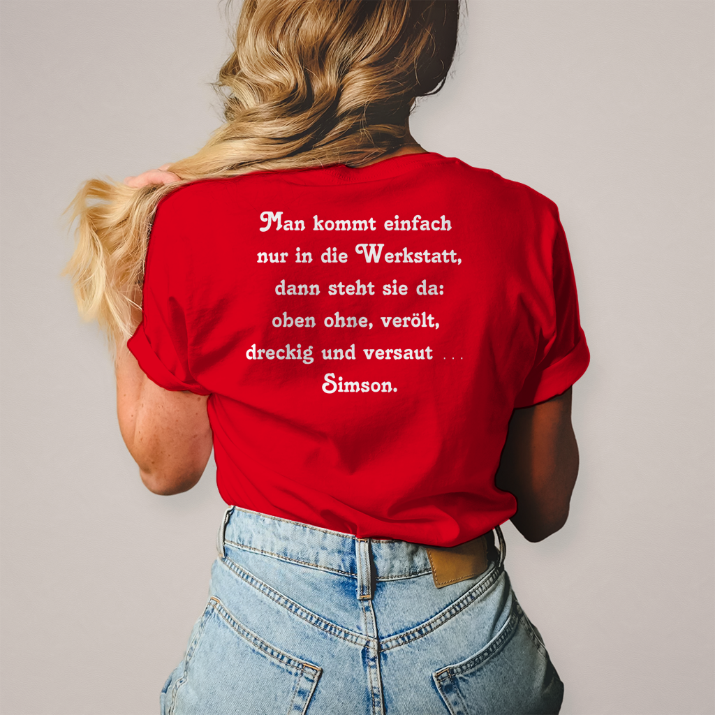 Damen T-Shirt Man kommt einfach nur in die Werkstatt,