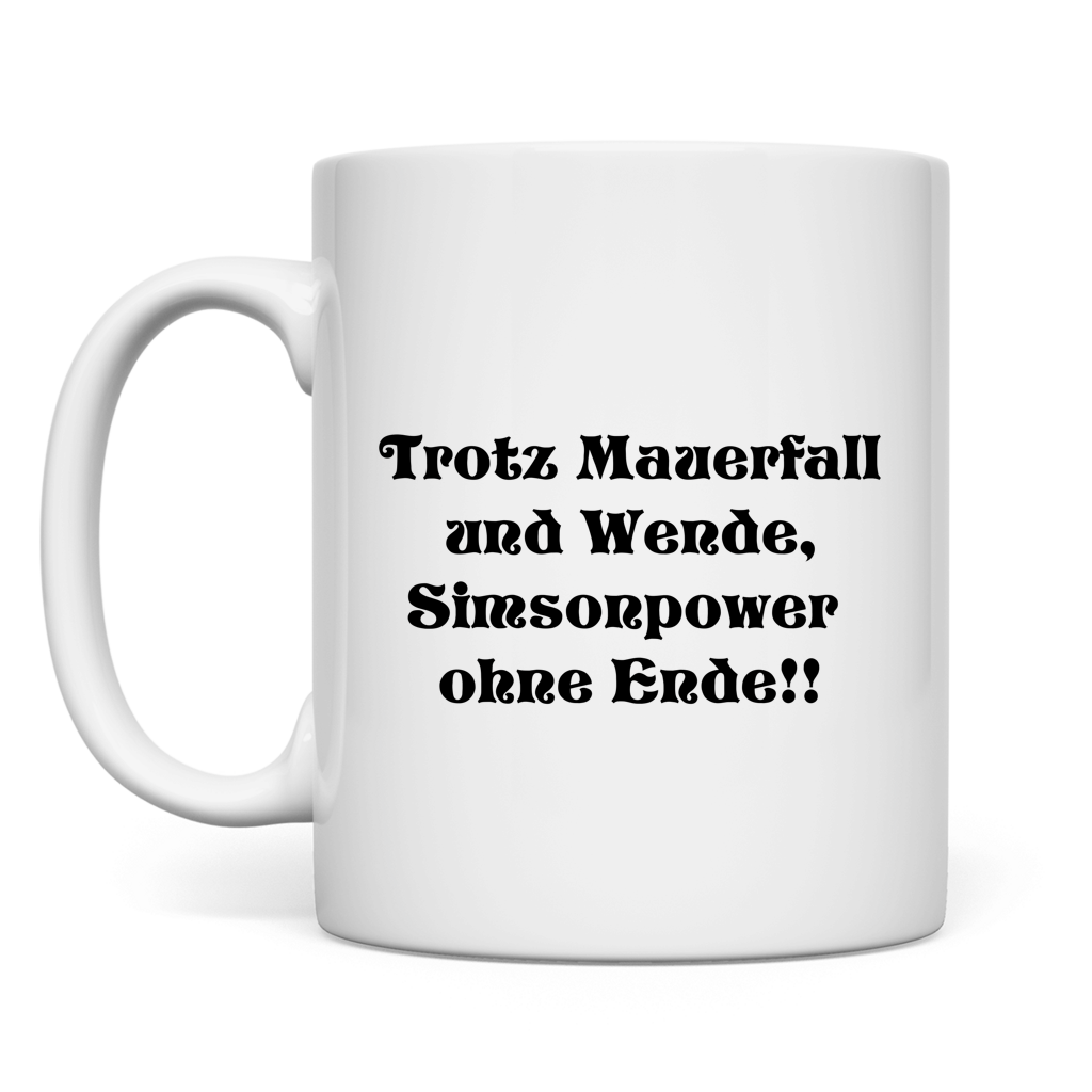 Trotz Mauerfall und Wende – Simsonpower ohne Ende!! Tasse