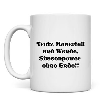 Trotz Mauerfall und Wende – Simsonpower ohne Ende!! Tasse