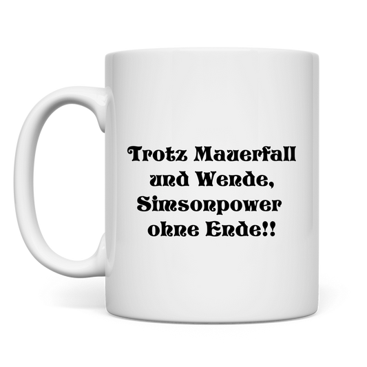 Trotz Mauerfall und Wende – Simsonpower ohne Ende!! Tasse