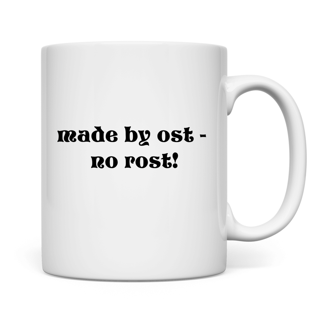 made by ost – no rost! Tasse