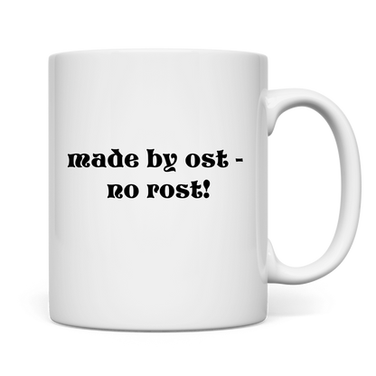 made by ost – no rost! Tasse