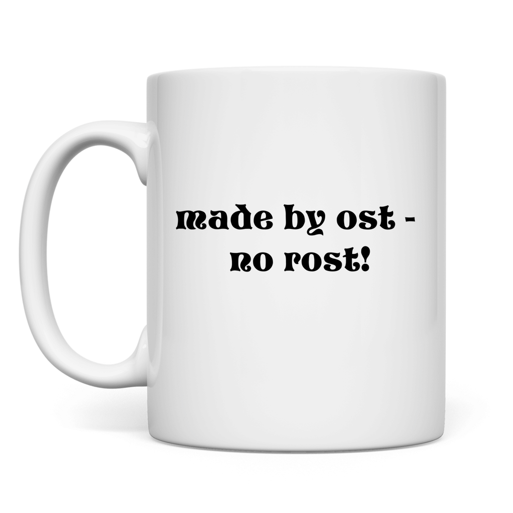 made by ost – no rost! Tasse