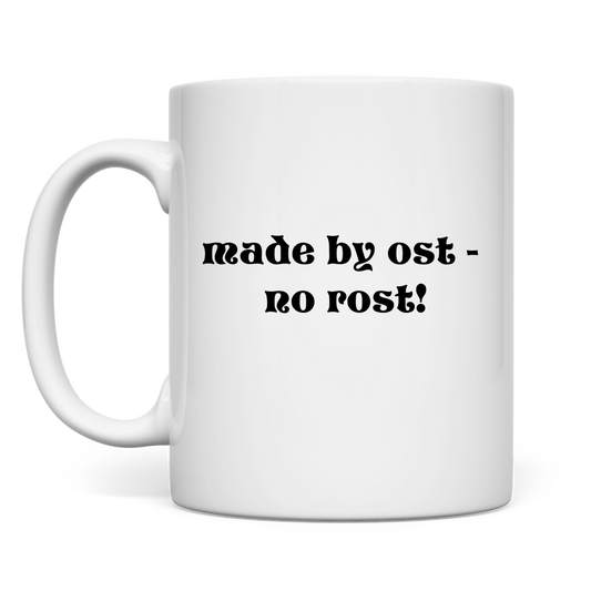 made by ost – no rost! Tasse