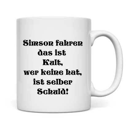 Simson fahren – das ist Kult, wer keine hat, ist selber Schuld! Tasse